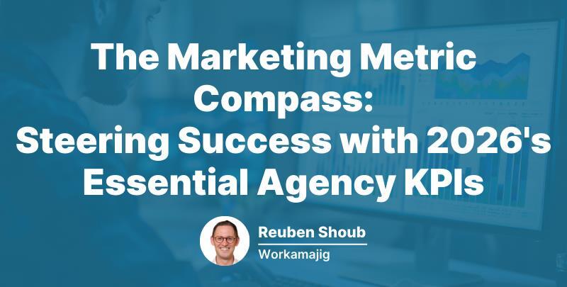 The Marketing Metric Compass: Steering Success with 2026's Essential Agency KPIs featured image